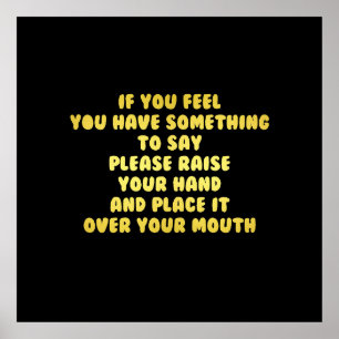 Poster Engraçado Levanta a mão para falar Piada