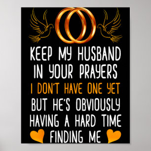 Poster Engraçado Mantenham Meu Marido Em Suas Orações Eu