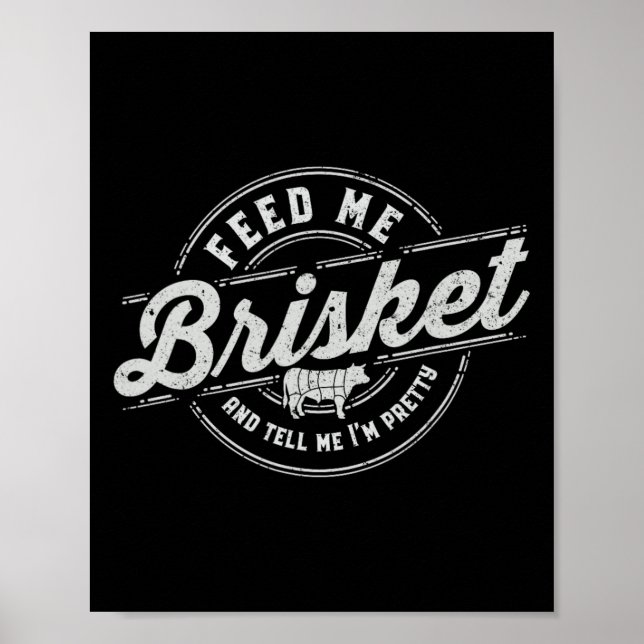 Poster Engraçado Me Alimente De Um Cookin De Churrasco De (Frente)