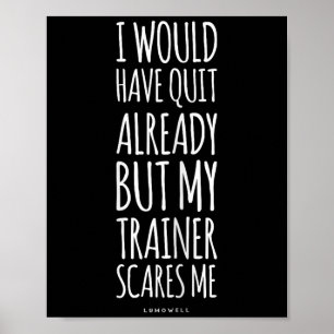 Poster Engraçado! Meu Treinador Me Assusta Engraçado Gym