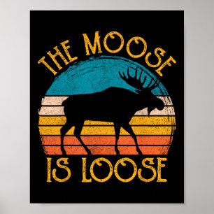Poster Engraçado Moose É Roupa Animal Perdido
