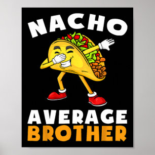 Poster Engraçado Nacho Médio Irmão Cinco De Mayo Mexicano