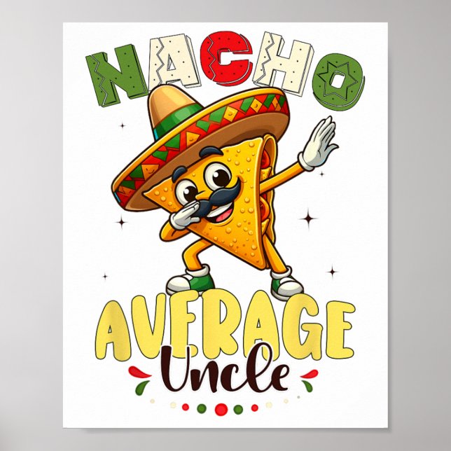 Poster Engraçado Nacho Médio Tio Cinco De Mayo Mexicano 1 (Frente)