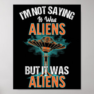 Poster Engraçado Não Dizer Que Era Aliens, Mas Era