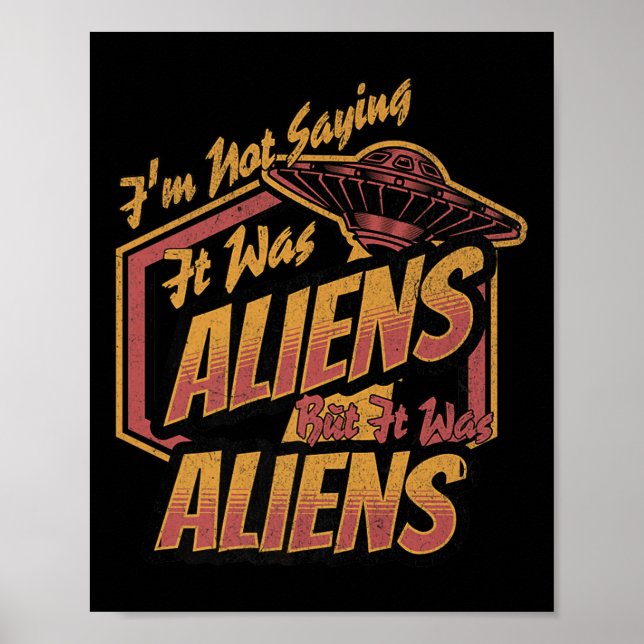 Poster Engraçado Não Dizer Que Era Aliens, Mas Era (Frente)