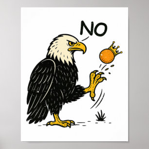 Poster Engraçado Não Há Reis Na Camisa Americana - Políti