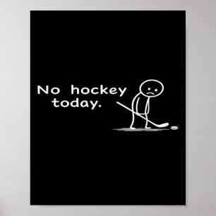 Poster Engraçado Não Hockey Hoje Humor Sarcástico Hockey