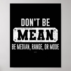 Poster Engraçado Não Seja Cruel, Seja Mediano Gráfico Sar
