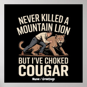 Poster Engraçado Nunca Matou O Leão Da Montanha, Mas Coug