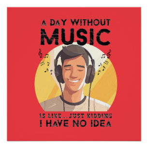 Póster Engraçado o dia sem música Poster brilhante