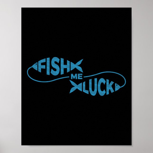 Poster Engraçado Pescaria Pescador Pede-me Sorte (Frente)