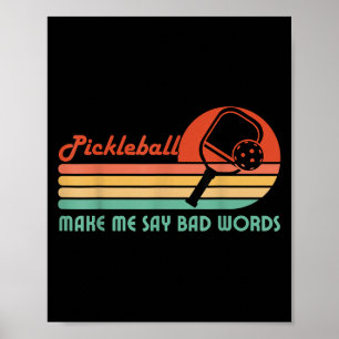 Poster Engraçado Pickleball Me Faz Dizer Más Palavras Pic