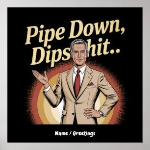 Poster Engraçado Pipe Abaixo Dip Hilarious Citação Sarcás