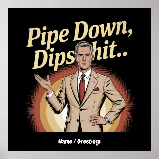 Poster Engraçado Pipe Abaixo Dip Hilarious Citação Sarcás (Frente)