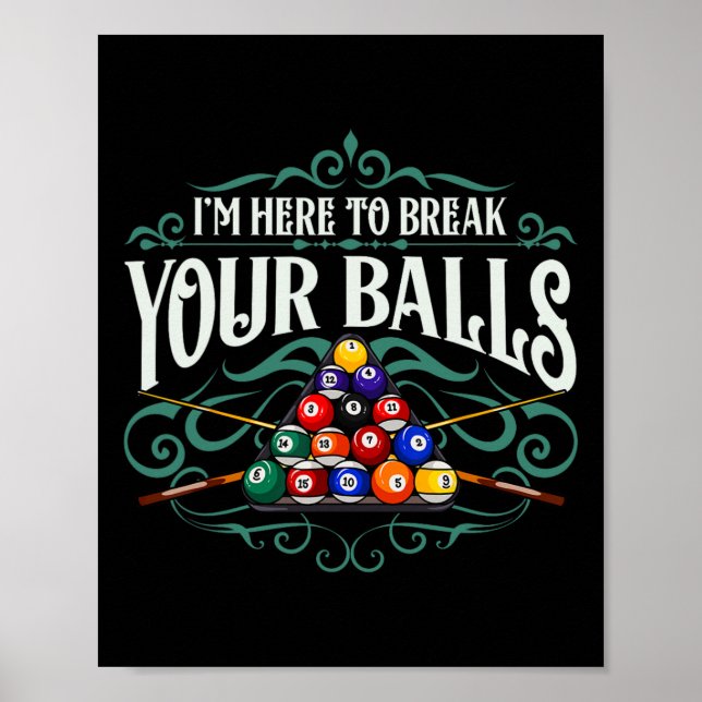 Poster Engraçado Piscina Billiard, Estou Aqui Para Quebra (Frente)