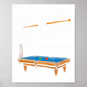 Poster Engraçado Por Que Eu Perder No Billiard Piscina Pl