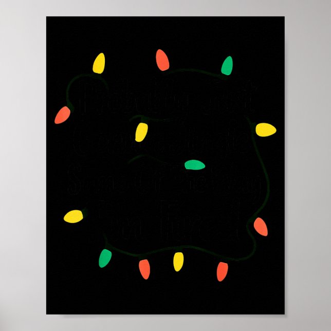 Poster Engraçado Provavelmente Vou Só Tilintar Um Pouco D (Frente)