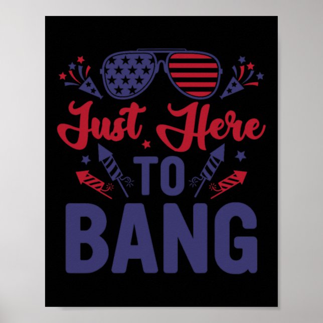 Poster Engraçado Quarto De Julho Apenas Aqui Para Bang 4  (Frente)