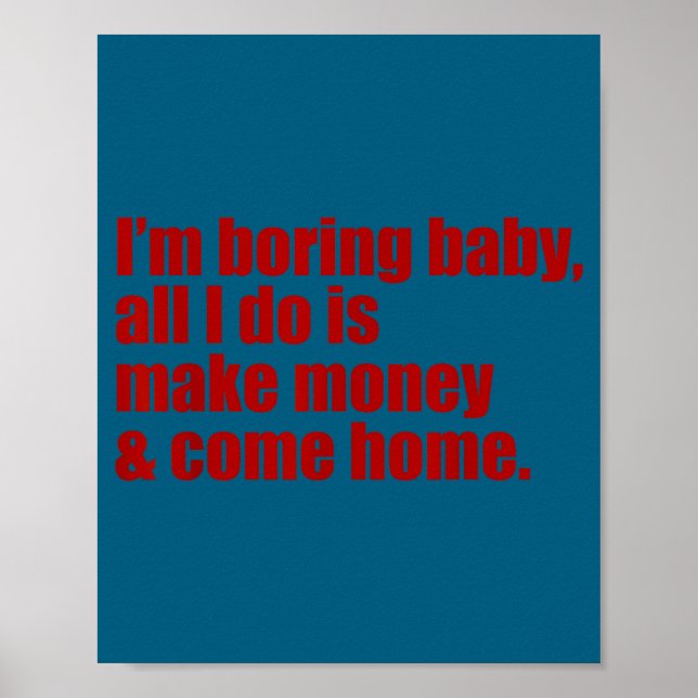 Poster Engraçado que sou chato bebê tudo o que faço é gan (Frente)