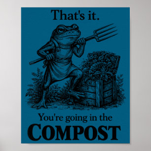 Poster Engraçado que vai para a compostagem sapo gardenin