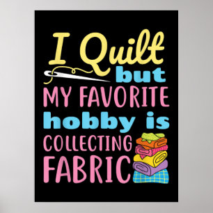 Poster Engraçado Quilting, Mas Meu Hobby Está Colecionand