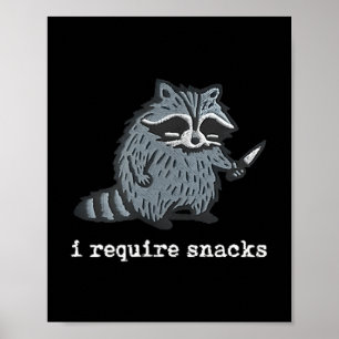 Poster Engraçado Raccoon Eu Preciso De Cachorros Para Hom
