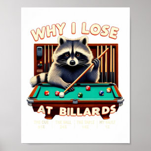 Poster Engraçado Raccoon Por Que Eu Perder No Billiards P