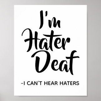 Poster Engraçado, Sassy Hater Citação Eu sou Hater Deaf P