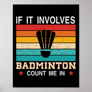 Poster Engraçado Se Envolver Dminton Conte-Me Em