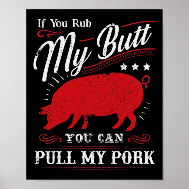 Poster Engraçado Se Você Esfregar Meu Bumbum Você Pode Pu (Frente)