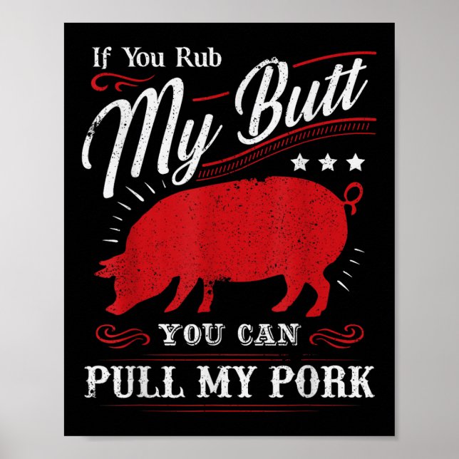 Poster Engraçado Se Você Esfregar Meu Bumbum Você Pode Pu (Frente)