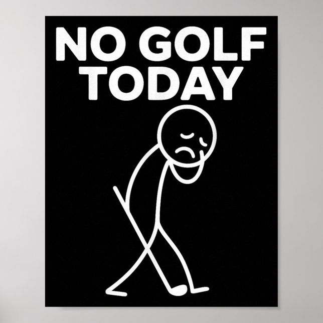 Poster Engraçado Sem Golfe Hoje Engraçado Triste Stickman (Frente)