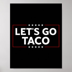 Poster Engraçado Sempre Chica Vamos De Saída Vai Taco