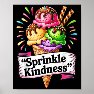 Poster Engraçado Sorvete Cone Cote Sprinkle Kindness Boni