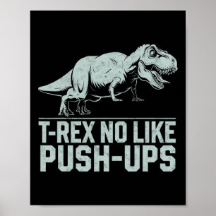 Poster Engraçado T-rex Não Como Push-ups Dinossauro Worko