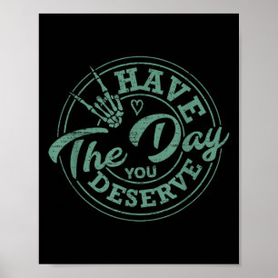 Poster Engraçado Ter O Dia Em Que Você Merece Motivação S