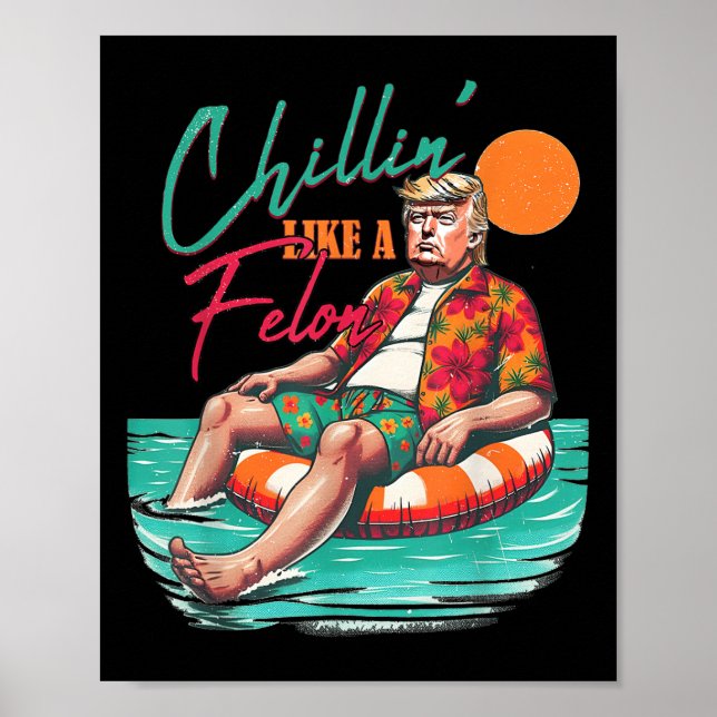 Poster Engraçado Tremor Refrigerindo Como Um Felon Verão  (Frente)