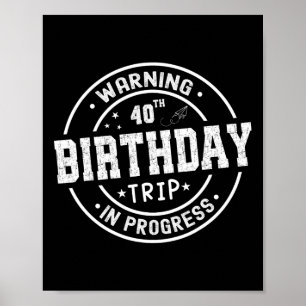Poster Engraçado Trip aniversário de 40 anos De Alerta De