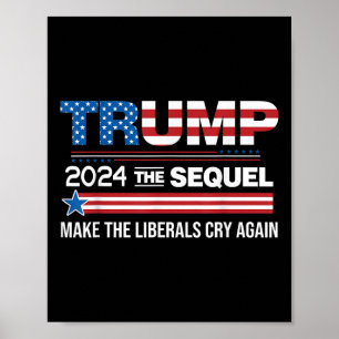 Poster Engraçado Trump 2024 A Sequela Faz Os Liberais Cho