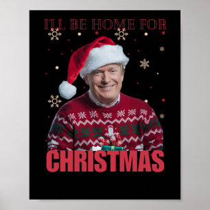 Poster Engraçado Trump Estarei Em Casa No Natal De 2025 H