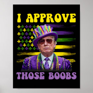 Poster Engraçado Trump Mardi Gras Usa Eu Aprovo Aqueles 2