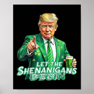 Poster Engraçado Trump Que Os Shenanigans Comecem São Pat