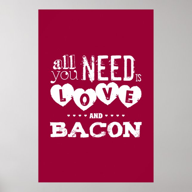 Poster Engraçado Tudo que você precisa é amor e bacon (Frente)