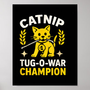 Poster Engraçado Vencedor De Tug-O-Guerra Para Fãs Felino