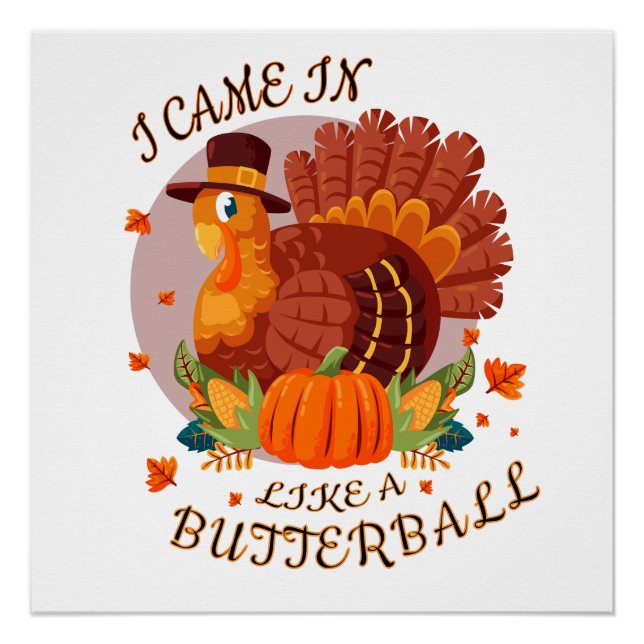 Póster Engraçado |Vim Como Uma Camisa De Butterball (Frente)