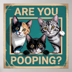 Poster Engraçado "Você Está Poopando?" Calico, Tabby e Bl