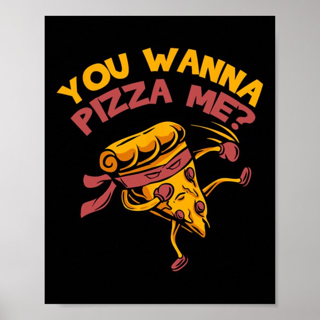 Poster Engraçado Você Quer Pizza Me Comidas (Frente)