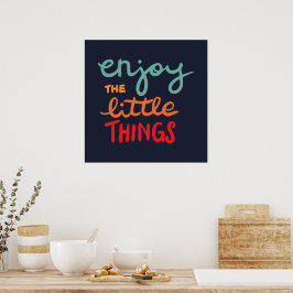 Poster Enjoy the little things