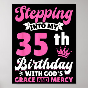 Poster Entrando Em Meu 35º Aniversário Com A Graça De Deu
