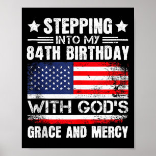 Poster Entrando Em Meu 84º Aniversário Com A Graça De Deu